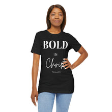 Load image into Gallery viewer, Bold in Christ  Tee