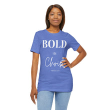 Load image into Gallery viewer, Bold in Christ  Tee
