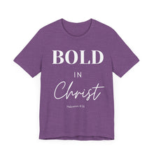 Load image into Gallery viewer, Bold in Christ  Tee
