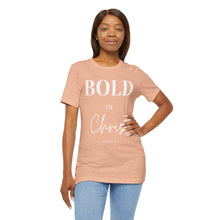 Load image into Gallery viewer, Bold in Christ  Tee
