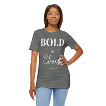 Load image into Gallery viewer, Bold in Christ  Tee