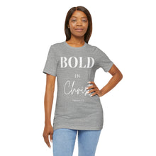 Load image into Gallery viewer, Bold in Christ  Tee