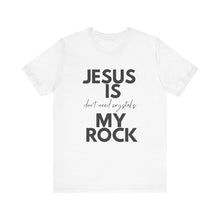 Load image into Gallery viewer, Jesus is my Rock Tee