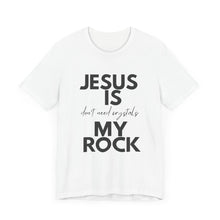 Load image into Gallery viewer, Jesus is my Rock Tee